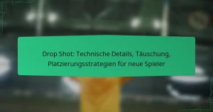 Drop Shot: Technische Details, Täuschung, Platzierungsstrategien für neue Spieler
