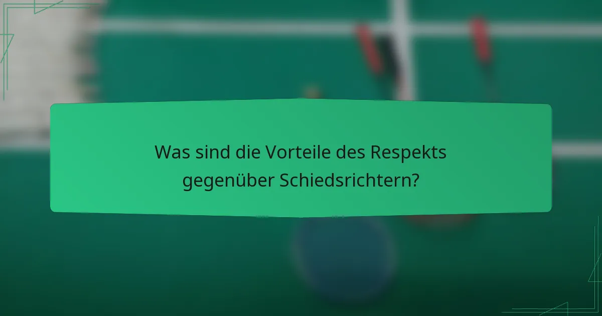 Was sind die Vorteile des Respekts gegenüber Schiedsrichtern?